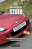 HONDA S2000: REGISTRO DE RESTAURACIÓN Y MANTENIMIENTO (Ediciones en español)