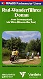 Radwanderführer Donau - vom Schwarzwald bis Wien (Neusiedler See)