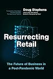 Resurrecting Retail: The Future of Business in a Post-Pandemic W