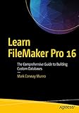 Learn FileMaker Pro 16: The Comprehensive Guide to Building Custom Datab