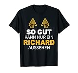 Herren SO GUT KANN NUR EIN RICHARD AUSSEHEN T-S