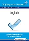 WIrtschaftsfachwirte: Logistik: Vorbereitung auf die IH