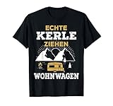 Herren Echte Kerle ziehen Wohnwagen Camping Wohnmobil Zelt Geschenk T-S