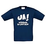 Kinder T-Shirt - Ja! Ich muss so laut Sein - von Shirt Department, dunkelblau-Weiss, 110-116
