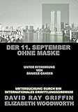 Der 11. September ohne Maske: Untersuchung durch ein internationales Ermittlungsg