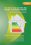 Das Know-how-Buch für den energie-optimierten Neubau: Der Ratgeber für Bauherren (Lübecker Wissenschaftsreihe im Bohmeier Verlag)