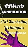 Adwords ANNIHILATION : An Introduction to the World of PPC and Paid Traffic (English Edition)