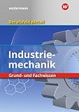 Berufsfeld Metall - Industriemechanik: Grund- und Fachwissen: Schülerb