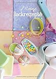 Meine Backrezepte: XXL DIY Blanko Backbuch zum Selberschreiben und für Lieblingsrezepte rund um die Küche und Familie, alles individuell g