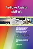 Predictive Analysis Methods All-Inclusive Self-Assessment - More than 700 Success Criteria, Instant Visual Insights, Comprehensive Spreadsheet Dashboard, Auto-Prioritized for Quick R