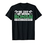 Die Zeit Mit Meinem Bonsai Bonsai Bonsais Baum T-S