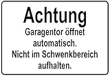 Netspares 138264408  Schild Hinweisschild Hinweis Achtung Garagentor öffnet automatisch Garage T