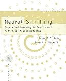 Neural Smithing: Supervised Learning in Feedforward Artificial Neural Networks (Bradford Book)