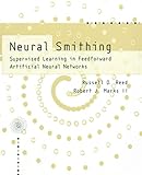 Neural Smithing: Supervised Learning in Feedforward Artificial Neural Networks (Bradford Book)