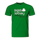St. Patrick´s Day T-Shirt - Irish Today, Hungover Tomorrow, Herren T-Shirt, Größe M, grü