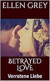 BETRAYED LOVE: Verratene Lieb