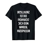 Intelligenz ist die Fähigkeit Spruch schlaue Männer & Frauen T-S