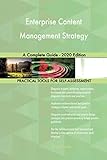 Enterprise Content Management Strategy A Complete Guide - 2020 E