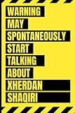 Warning May Spontaneously Start Talking About Xherdan Shaqiri: Funny Notebook Gift For Xherdan Shaqiri Fans/Lovers , 110 Lined Pages, Xherdan Shaqiri Notebook
