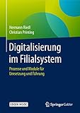 Digitalisierung im Filialsystem: Prozesse und Module für Umsetzung und Führung