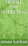MOBILE APP MARKETING (English Edition)