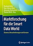 Marktforschung für die Smart Data World: Chancen, Herausforderungen und G