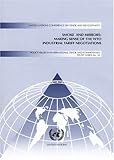 Smoke And Mirrors: Making Sense of Wto Industrial Tariff Negotiations: Policy Issues in International Trade and Commodities Study Series. 30