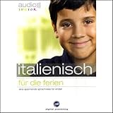 Audio Italienisch für die Ferien - Spannende Sprachreise für Kinder ab 5 J