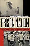 Prison Nation: The Warehousing of America'