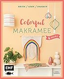 Colorful Makramee & more: 12 Projekte zum Knoten, Weben und Umwickeln: Deko-Regenbogen, Boho-Wandbehang, S