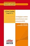 The Boston Consulting Group (B.C.G.): La consultance stratégique comme production de connaissances sous contrainte concurrentielle (French Edition)
