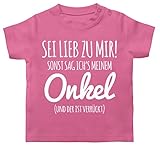 Statement Sprüche Baby - Sei lieb zu Mir sonst sag ichs Meinem Onkel - 12/18 Monate - Pink - Baby ich Liebe Meinen Onkel - BZ02 - Baby T-S