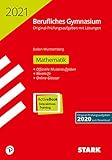 STARK Abiturprüfung Berufliches Gymnasium 2021 - Mathematik - BaWü (STARK-Verlag - Abitur-Prüfungen)