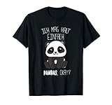 Panda T-Shirt Ich mag halt Pandas Okay Pandabär T-S