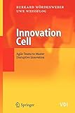 Innovation Cell: Agile Teams to Master Disruptive Innovation (VDI-Buch)