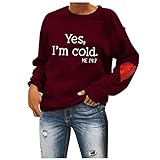 Eogrokerr Sweatshirts für Frauen, Vintage Trendiges Herz auf der Hand, Casual Rundhals Pullover Damen Yes, I'm Cold Letter Print Tops, weinrot, 46