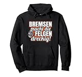 Bremsen macht die Felgen dreckig für Tuner und Tuning Fans Pullover H