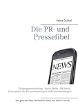 Die PR- und Pressefibel: Zielgruppenmarketing - Social Media - PR Portal, Presseportal für Pressemitteilungen und Pressemeldung