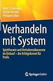 Verhandeln mit System: Spieltheorie und Verhaltensökonomie im Einkauf – die Erfolgsformel fü