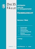 Die 35 wichtigsten Fälle Handelsrecht (Skripten - Zivilrecht)