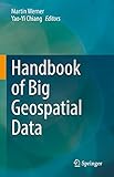 Handbook of Big Geospatial Data (English Edition)