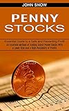Penny Stocks: An Excellent Method of Trading Select Penny Stocks With a Lower Risk and a High Possibility of Profits (Essential Guide to a Safe and Rewarding Profit)