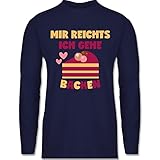Shirtracer Sprüche Statement mit Spruch - Mir reichts ich gehe backen - XXL - Navy Blau - Langarm - BCTU005 - Herren Lang
