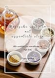 Magische recepten met essentiële oliën: Alle voordelen van aromatherapie op mijn bord (Dutch Edition)