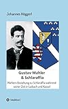 Gustav Mahler & Schlaraffia: Mahlers Beziehung zu Schlaraffia während seiner Zeit in Laib