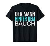 Der Mann Hinter Dem Bauch tshirt Der Mann Hinter Dem B