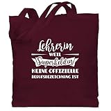 Schule Lehrer Geschenk - Lehrerin weil Superheldin keine offizielle Berufsbezeichnung ist - Unisize - Bordeauxrot - lehrerin weil superheldin keine - WM101 - Stoffbeutel aus Baumwolle Jutebeutel lang