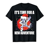 It's Time For A New Adventure Lustiger Dabbing Astronaut T-S