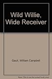 Wild Willie, Wide R