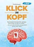 Klick im Kopf: Beende abendliche Essanfälle, ständiges Neuanfangen und den Jo-Jo Effekt und werde die schlankste und gesündeste Version deiner selbst!